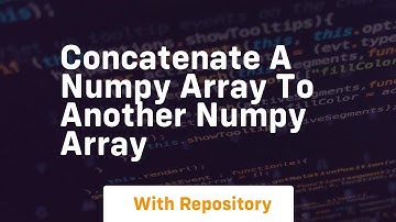 concatenate a numpy array to another numpy array