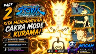 🔥 NARUTO MENDAPATKAN CAKRA MODE KURAMA! 🦊🔥 | Naruto x Boruto Ultimate Ninja Storm Connections Part 2