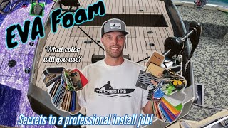 EVA FOAM! The hull truth! 'Tips and Tricks for Professional Install'