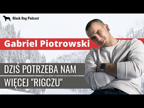 Gabriel Piotrowski - Przemiana, Rozwój i Troska o Ciało |Aby Żyło się LEPIEJ  [Black Dog Podcast #5]