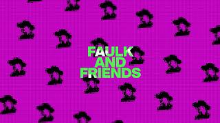 Matt Faulk Presents - Faulk and Friends #101
