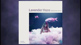 Taylor Swift - Lavender Haze (Cheat Codes Remix)