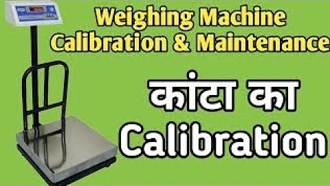 Weighing machine calibration and maintenance, how to whingeing scale maintenance