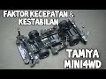 faktor yang mempengaruhi kecepatan dan kestabilan tamiya mini4wd