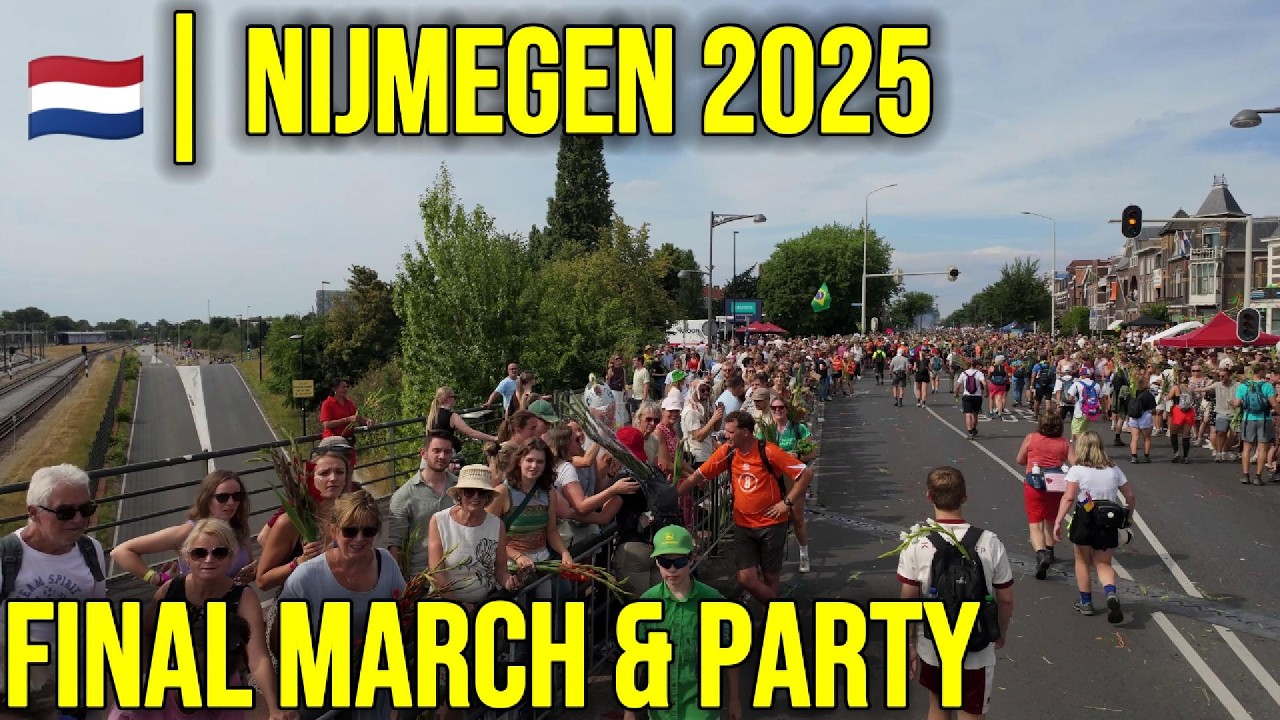 🇳🇱 Final March & Final Party | Nijmegen 2025