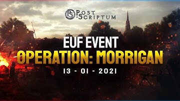 EUF Realism Event - Operation: Morrigan | Post Scriptum