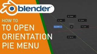 How to open orientation pie menu in blender