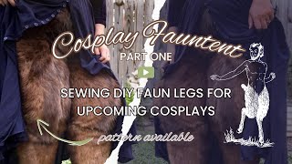 Cosplay Fauntent, Pt 1: Sewing Faun Legs - DIY Satyr Costume (with Printable Pattern Available)