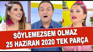 Söylemezsem Olmaz 25 Haziran 2020