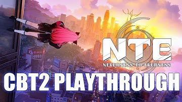Neverness to Everness (NTE  CBT2) - Containment test - Playthrough part 1