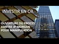 Investir en or pour le long terme: nouveau procès pour manipulation contre JP Morgan!