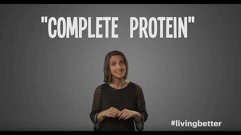 What is a complete protein?