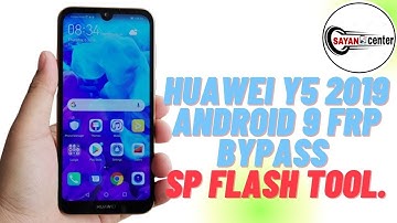 Huawei Y5 2019 Android 9 frp bypass sp flash tool