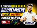 🔥 Biochemistry का पूरा Paper यहीं से आएगा 😳💯 | Maha Important Questions Solution | B.Pharm 2nd Sem.