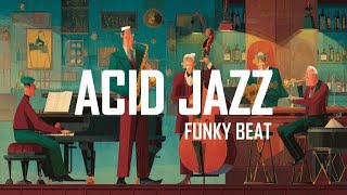 ACID JAZZ FUNK BEAT 🎷 Deep Groove, Funk Rhythm & Neo Soul Flow