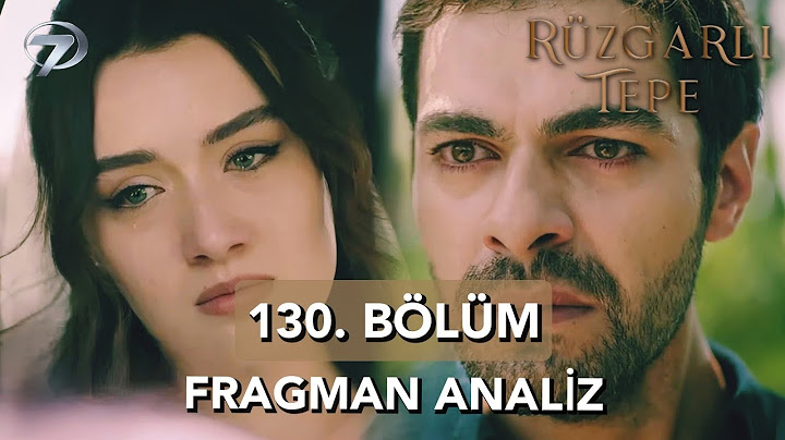 Rüzgarlı Tepe 130. Bölüm Fragman Analiz