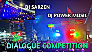 DIALOGUE COMPETITION || DJ SARZEN vs DJ POWER MUSIC || ODISHA