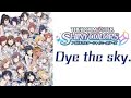 【MAD/AMV】シャニマス Dye the sky.