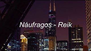 náufragos - reik [lyrics in english]