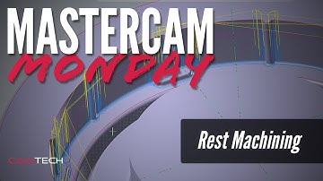 Rest Machining - #MastercamMonday