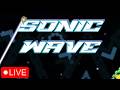 🔴SONIC WAVE🔴STREAM 11 // 66, 49-100x2