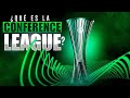 ¿Qué es la CONFERENCE LEAGUE? Te lo explicamos