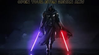 Revan Homage  Open Your Eyes Amv