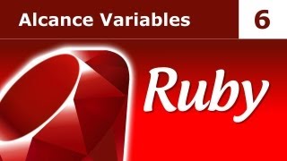 Tutorial Ruby 6: Alcance de las variables