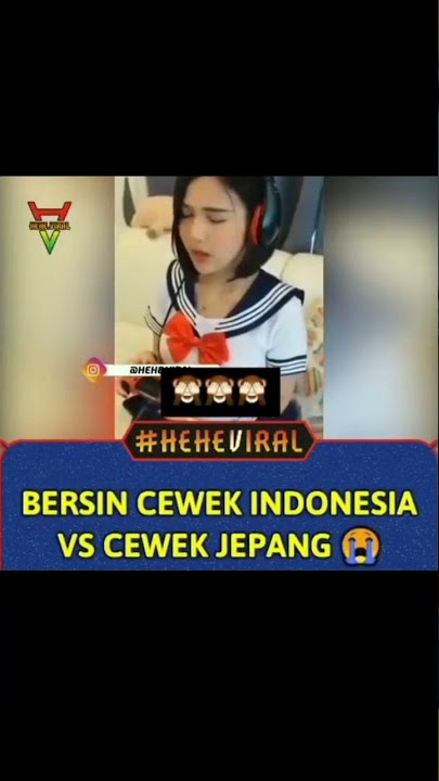 Bersin Cewek Indonesia VS Cewek Jepang