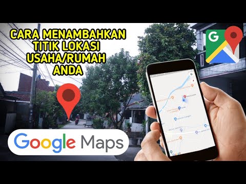 Cara menambahkan LOKASI di Google Maps 2020 Terbaru!
