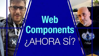 Web Components 2022: ¿Ahora sí?