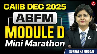 CAIIB ABFM Module D Mini Marathon | ABFM Module D Marathon | ABFM Marathon by Suprabha Ma'am