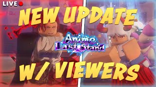 ANIME LAST STAND NEW ONE PIECE UPDATE! *LIVE*