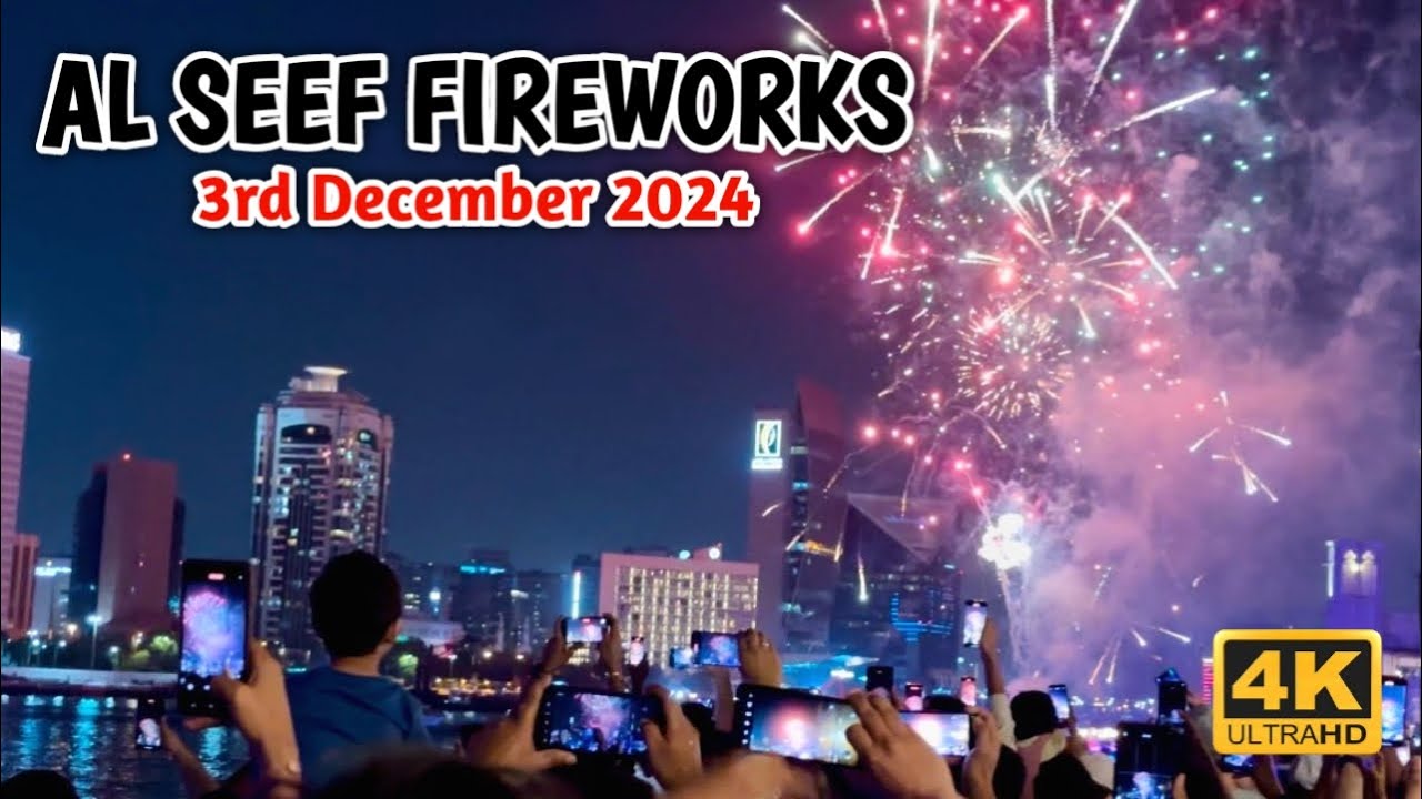 al-seef-fireworks-amazing-show-on-national-day-2024-dubai-4k