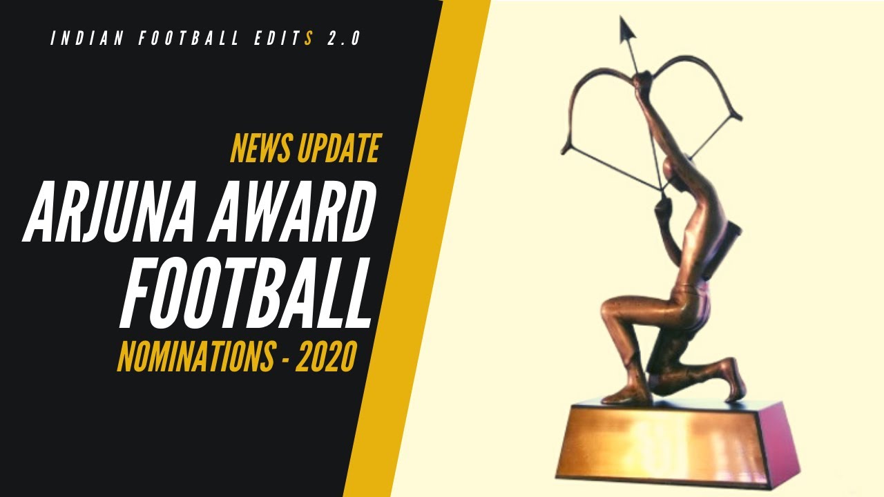 Arjuna Award Nomination 2020 II Indian Football II News Update