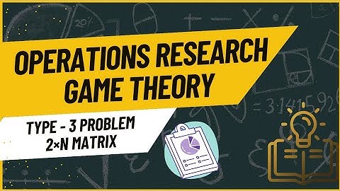 Operations Research | Game theory | Type - 3 | Graphical Method | 2XN matrix | Video - 4