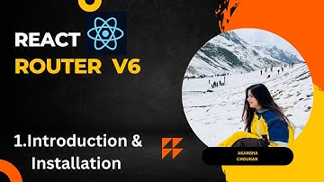 React Router V6 | Introduction & Installation #1