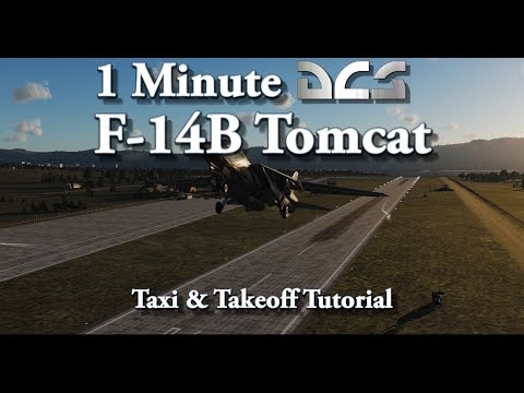 1 Minute DCS - F-14B Tomcat - Taxi & Takeoff Tutorial
