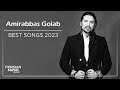 Amirabbas golab  best songs 2023         