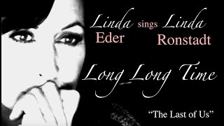 'Long Long Time' Linda Eder sings Linda Ronstadt