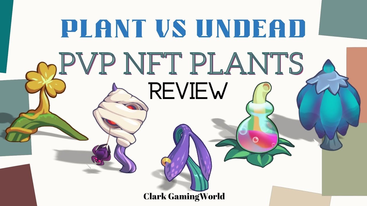 REVIEW: Plant Vs Undead NFT battle plant's strength and power