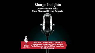 Lessons from a Lifetime in Philanthropy: Leadership, Donor Advised Funds Then and Now, and What L...