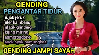 Gending Pengantar Tidur Nydanleng  Rujak Jeruk  Uler Kambang  Kagem Jdani Sayah