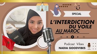 Spécial Podcast Vidéo  L’interdiction du voile Au Maroc