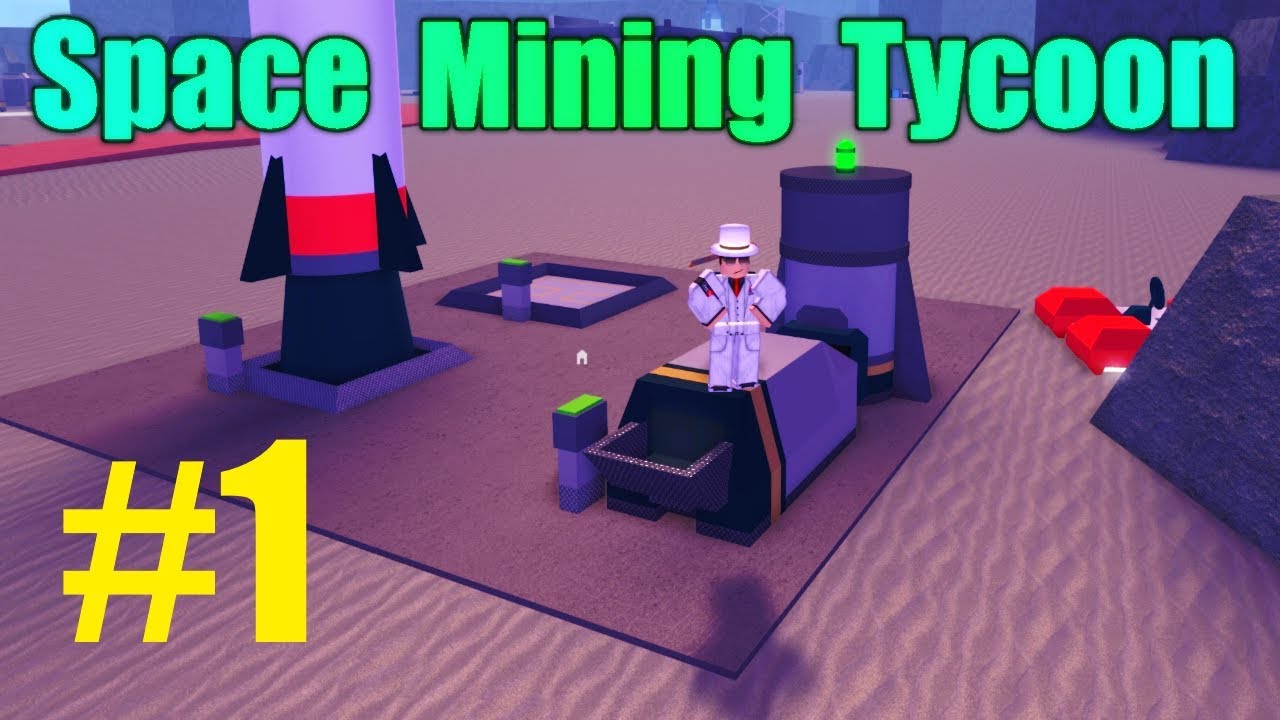 Starting Out Space Mining Tycoon Ep 1 Youtube - industrial mining tycoon roblox