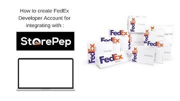 How to create FedEx Developer Account for integrating with Storepep
