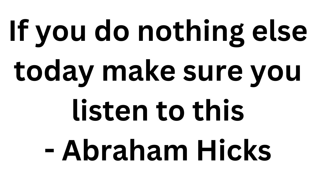 Abraham Hicks - The Universe’s Message You Were Meant To Hear Today ...