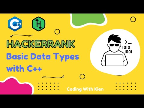 Basic Data Types with C++ | HackerRank Challenge | Problem Solving | Coding With Kien