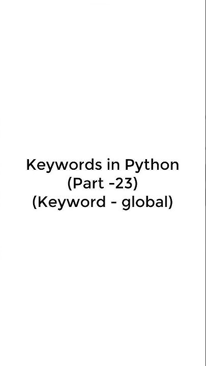 How to implement Keyword global in Python #pythonshot #python3 # ...