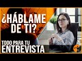 Que contestar a la pregunta hablame de ti 🥇 Preguntas en entrevista de trabajo